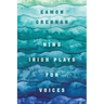 Nine Irish Plays for Voices