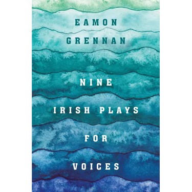 Nine Irish Plays for Voices