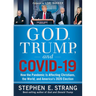 God, Trump, and Covid-19: How the Pandemic Is Affecting Christians, the World, and America's 2020 Election