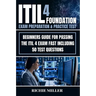 ITIL 4 Foundation Exam Preparation & Practice Test: Beginners Guide for Passing the ITIL 4 Exam Fast Including 50 Test Questions