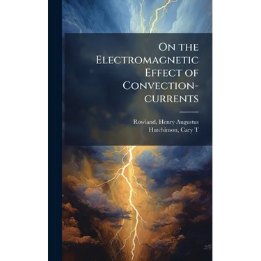 On the Electromagnetic Effect of Convection-currents