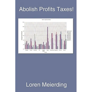 Abolish Profits Taxes!