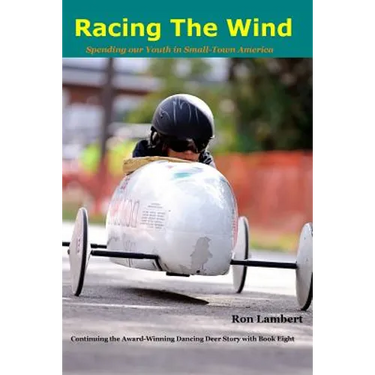 Racing the Wind: Spending our Youth in Small-Town America