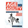 Age of Agility: The New Tools for Career Success