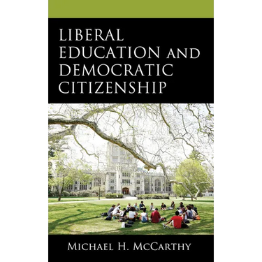 Liberal Education and Democratic Citizenship