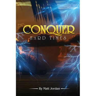 Conquer Hard Times