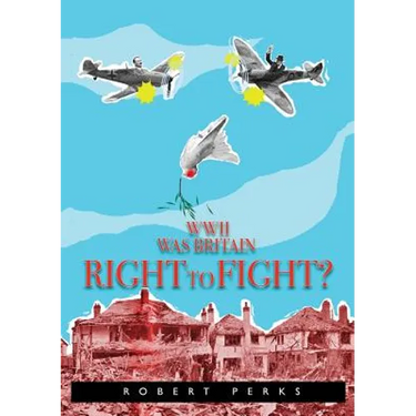 WWII Was Britain Right to Fight?