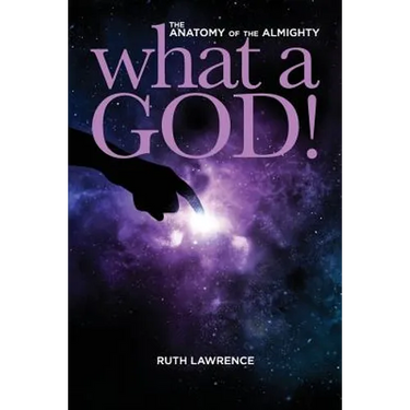 What a God!: The Anatomy of the Almighty