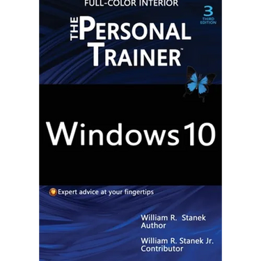 Windows 10: The Personal Trainer, 3rd Edition (FULL COLOR): Your personalized guide to Windows 10