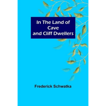 In the Land of Cave and Cliff Dwellers