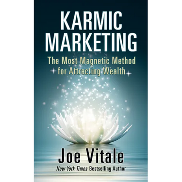 Karmic Marketing: The Most Magnetic Method for Attracting Wealth