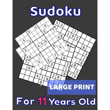 Sudoku For 11 Years Old Large Print: 80 Sudoku Puzzles Easy and Medium for Kids Age 11 With Solutions In The End. Cool Gift Idea For Birthday, Anniver