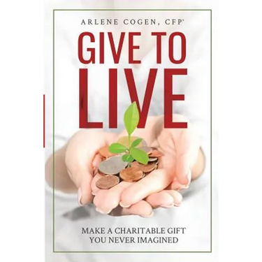 Give to Live: Make A Charitable Gift You Never Imagined