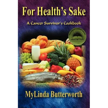 For Health's Sake: A Cancer Survivor's Cookbook