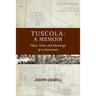 Tuscola: A Memoir: Place, Time, and Meaning of Hometown