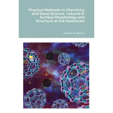 Physical Methods in Chemistry and Nano Science. Volume 6: Surface Morphology and Structure at the Nanoscale