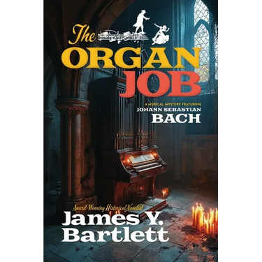 The Organ Job: A Musical Mystery Featuring Johann Sebastian Bach