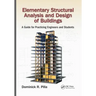 Elementary Structural Analysis and Design of Buildings: A Guide for Practicing Engineers and Students