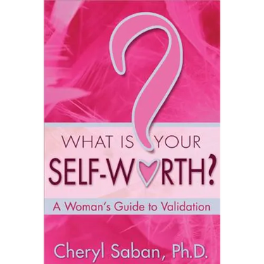 What Is Your Self-Worth?: A Woman's Guide to Validation