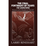 The Final Fortnight of Years: The Darkening