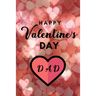 Happy valentine's Day DAD: A perfect valentine gift for your DAD