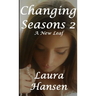 Changing Seasons 2 "A New Leaf"