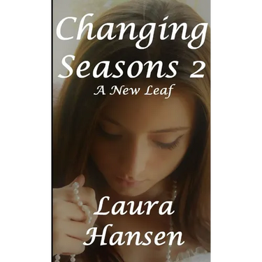 Changing Seasons 2 "A New Leaf"