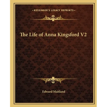 The Life of Anna Kingsford V2