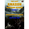 The Last Amazon Warrior Women: Book 1: Merchants of Death