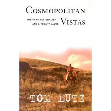 Cosmopolitan Vistas: American Regionalism and Literary Value