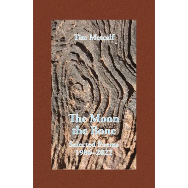 The Moon the Bone: Selected Poems 1986-2022