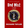 Red Mist: Marilyn Monroe. JFK. Murder. Assassination. One Witness.