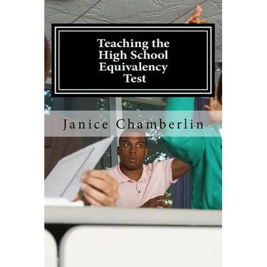 Teaching the High School Equivalency Test: Practical Advice for Instructors of the GED, TASC, or HiSet Tests