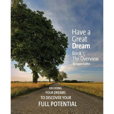 Have a Great Dream: Book 1; The Overview