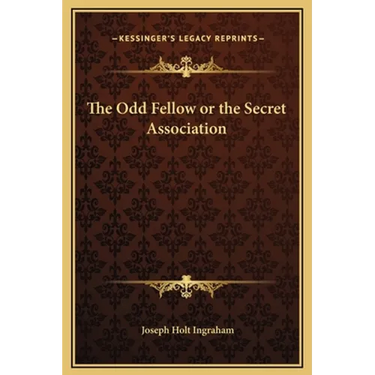 The Odd Fellow or the Secret Association