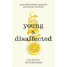 Young and Disaffected: Some (bittersweet) notes for growing up Southern