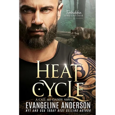 Heat Cycle: Forbidden Omegaverse 3: A Call Me Daddy book