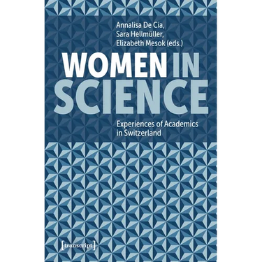 Women in Science: Experiences of Academics in Switzerland
