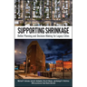 Supporting Shrinkage: Better Planning and Decision-Making for Legacy Cities