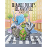 Terrance Turtle's Big Adventure: Sequel - Penelope and Guardian Turtle - the Misfits Series