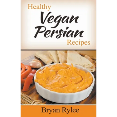 Healthy Vegan Persian Recipes