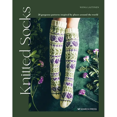 Knitted Socks: 20 Gorgeous Patterns Inspired by Places Around the World