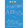 Assassins Are Us