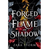 Forged in Flame and Shadow