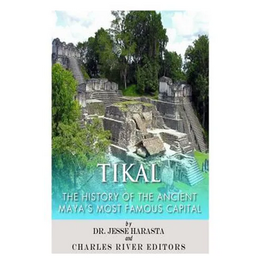 Tikal: The History of the Ancient Maya's Famous Capital