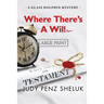 Where There's A Will: A Glass Dolphin Mystery - LARGE PRINT EDITION