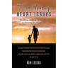 Trusting Heart Issues: Resolving Trusting Issues is Key to Enjoying the Good Life!