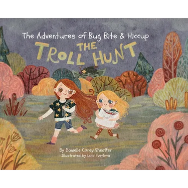 The Adventures of Bug Bite & Hiccup: The Troll Hunt