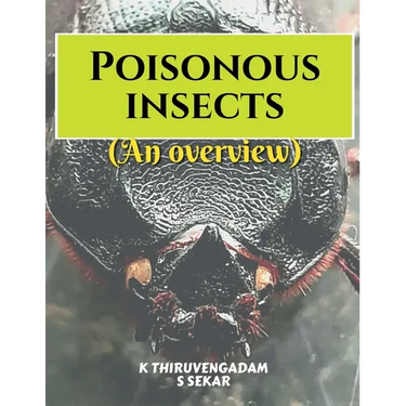Poisonous insects - An overview