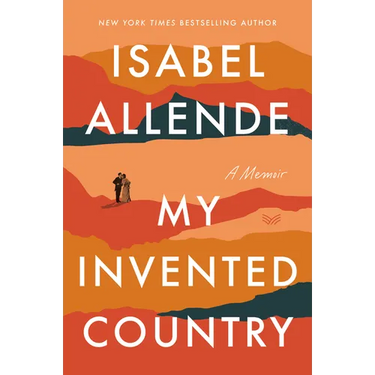 My Invented Country: A Memoir